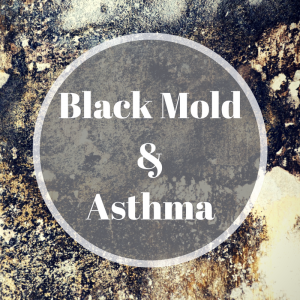 Black Mold & Asthma