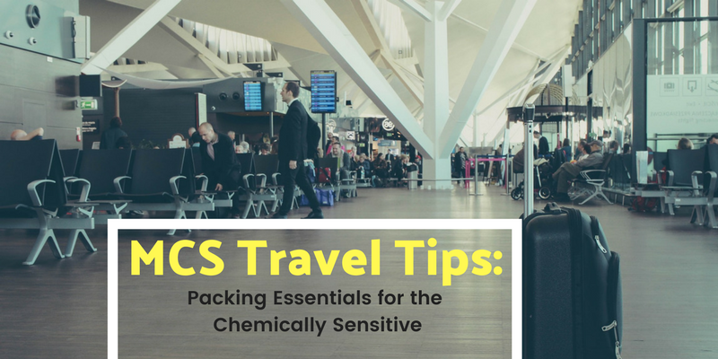 MCS Travel Tips: Packing Essentials for the Chemically Sensitive