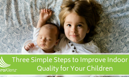 Three Simple Steps to Improve Indoor Air Quality for Your Children