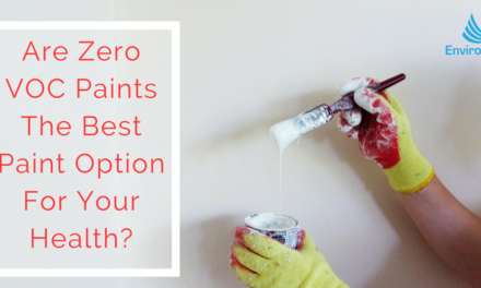 Are Zero VOC Paints The Best Paint Option For Your Health?