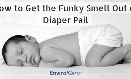 How to Get the Funky Smell Out of Diaper Pail